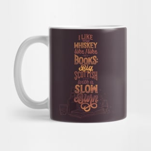 Like My Whiskey Like I Like My Books Mug